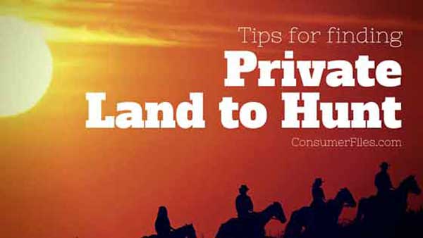 Tips for Finding Private land To Hunt - Consumer Files Blog Tips