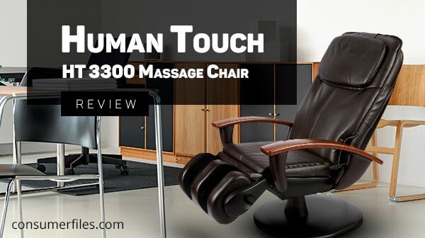 Human Touch HT 3300 Massage Chair Review - Consumer Files
