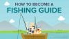 How to Become a Fishing Guide Infographic 2022 - Consumer Files