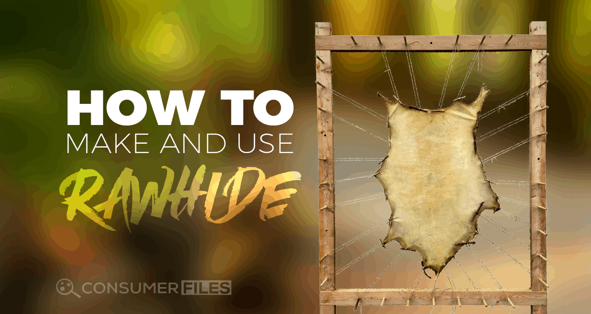 How to Make and Use Rawhide A StepbyStep Guide January 2024